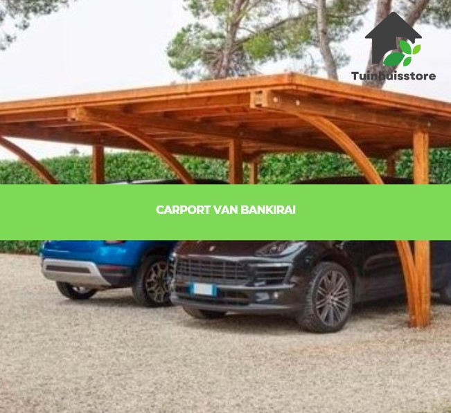 Een type hardhouten carport gemaakt van Bankirai, een tropische houtsoort met een hoge duurzaamheid.